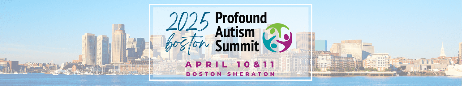 Profound Autism Summit 2025 Boston